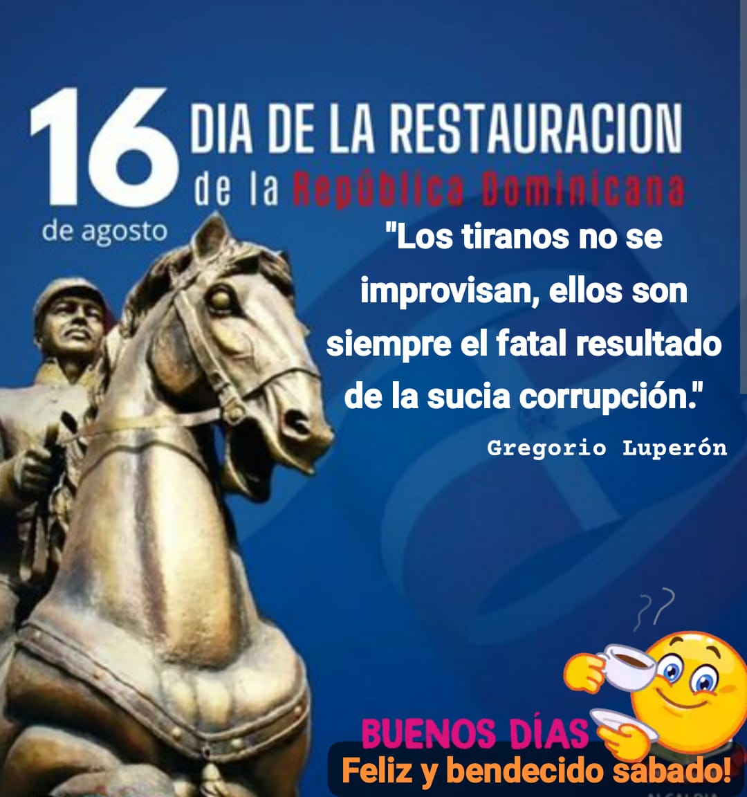 16 de agosto: El Grito de Capotillo y el espíritu de la Restaurador dominicano.